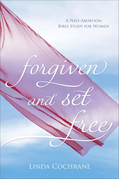 Cover of the book Forgiven and Set Free by Linda Cochrane, Baker Publishing Group