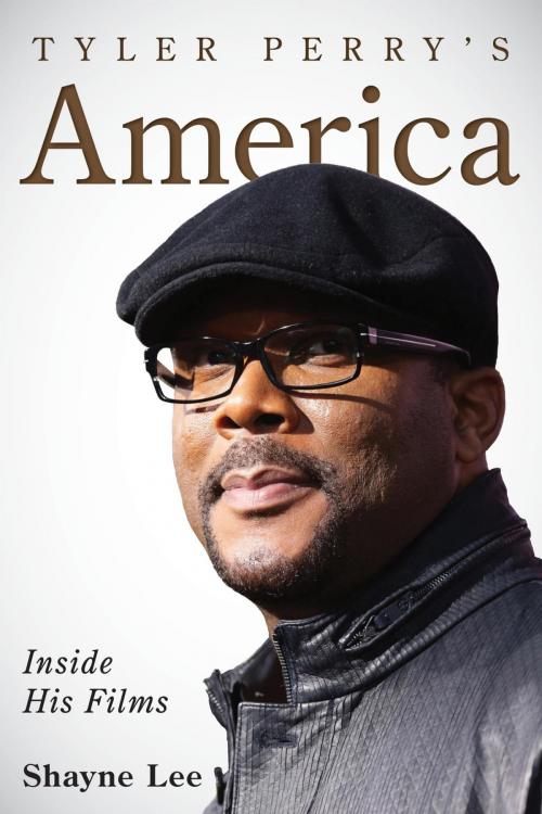 Cover of the book Tyler Perry's America by Shayne Lee, Rowman & Littlefield Publishers
