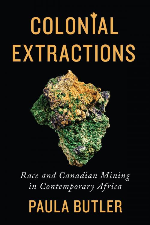 Cover of the book Colonial Extractions by Paula Butler, University of Toronto Press, Scholarly Publishing Division