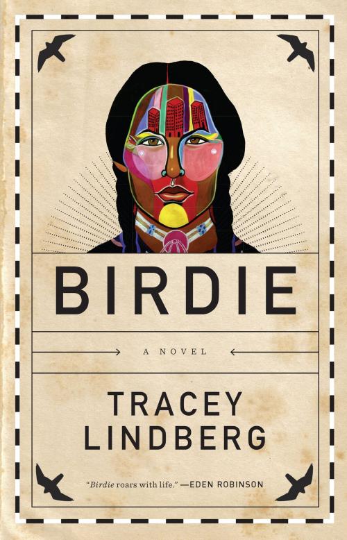 Cover of the book Birdie by Tracey Lindberg, HarperCollins Publishers