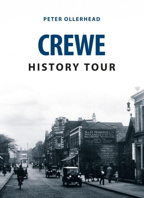 Cover of the book Crewe History Tour by Peter Ollerhead, Amberley Publishing