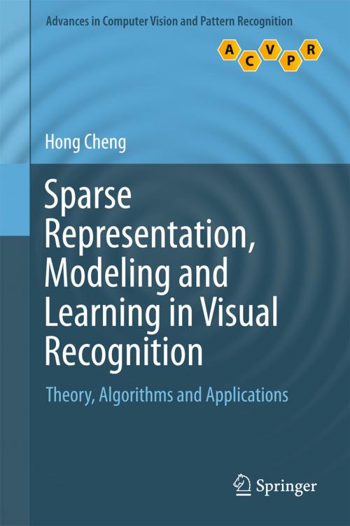 Cover of the book Sparse Representation, Modeling and Learning in Visual Recognition by Hong Cheng, Springer London