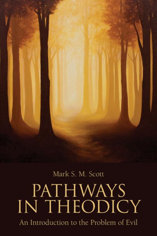 Cover of the book Pathways in Theodicy by Mark S. M. Scott, Fortress Press