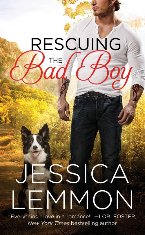 Cover of the book Rescuing the Bad Boy by Jessica Lemmon, Grand Central Publishing