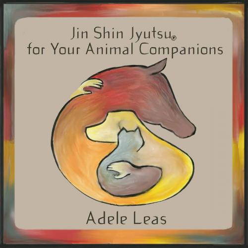 Cover of the book JIN SHIN JYUTSU For Your Animal Companions by Adele Leas, eBookIt.com
