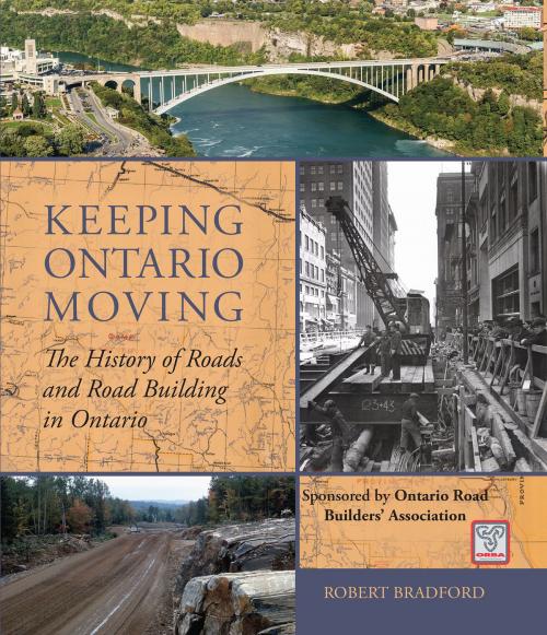 Cover of the book Keeping Ontario Moving by Robert Bradford, Dundurn
