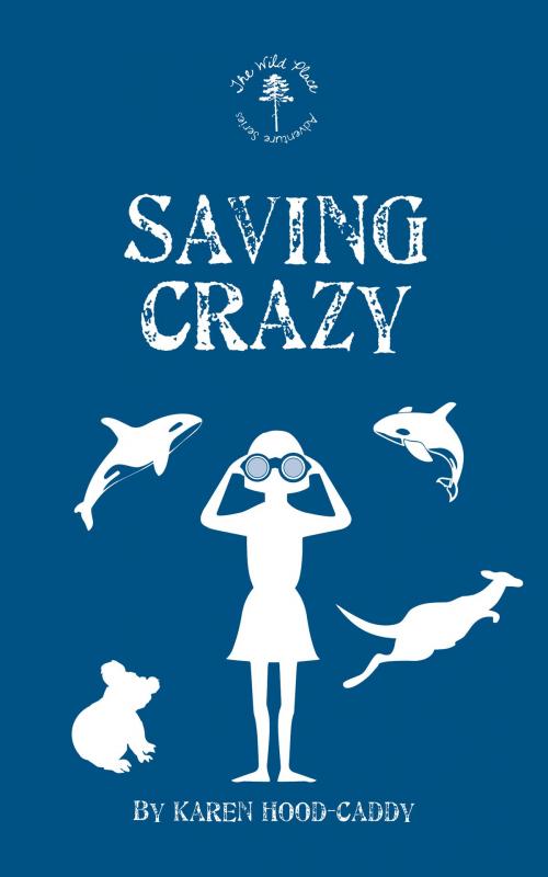 Cover of the book Saving Crazy by Karen Hood-Caddy, Dundurn