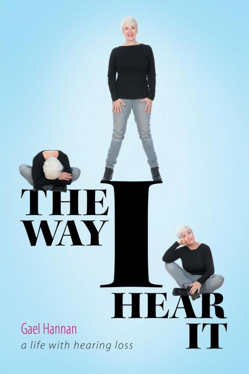 Cover of the book The Way I Hear It by Gael Hannan, FriesenPress