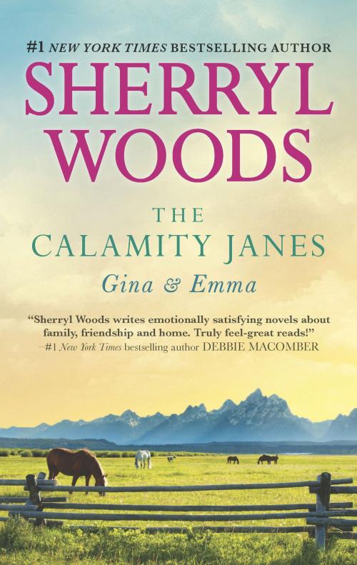 Cover of the book The Calamity Janes: Gina & Emma by Sherryl Woods, MIRA Books