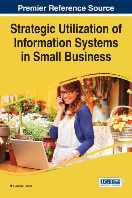 Cover of the book Strategic Utilization of Information Systems in Small Business by M. Gordon Hunter, IGI Global