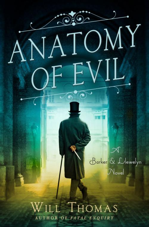Cover of the book Anatomy of Evil by Will Thomas, St. Martin's Press