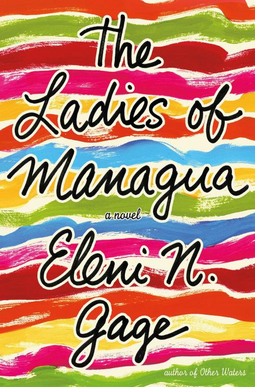 Cover of the book The Ladies of Managua by Eleni N. Gage, St. Martin's Press