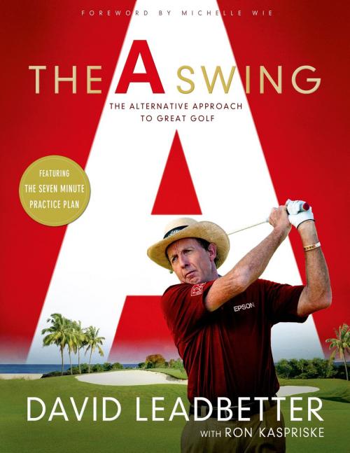 Cover of the book The A Swing by David Leadbetter, Ron Kaspriske, St. Martin's Press