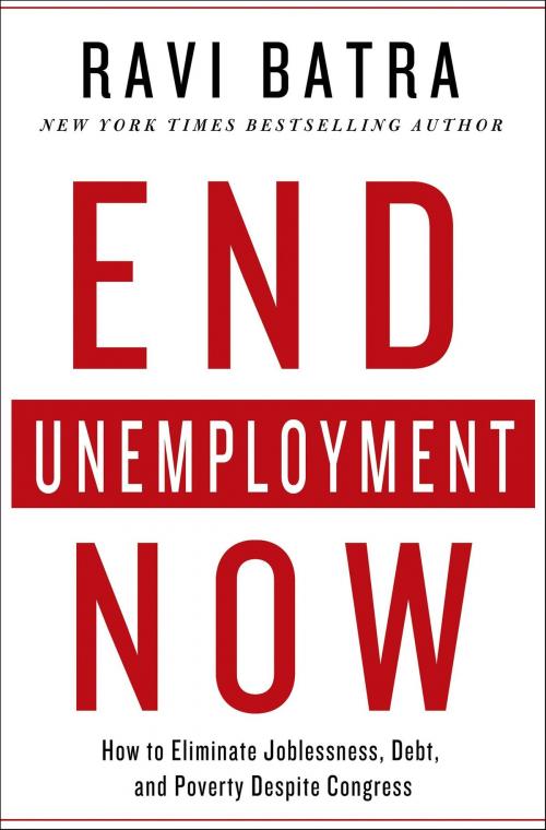 Cover of the book End Unemployment Now by Ravi Batra, St. Martin's Press