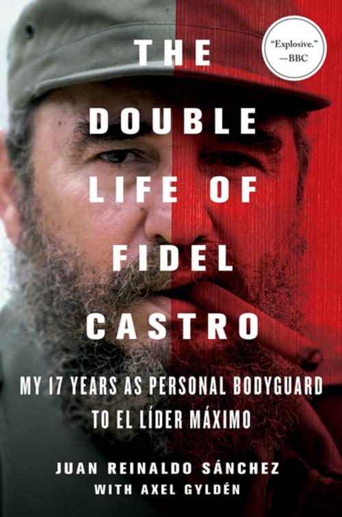 Cover of the book The Double Life of Fidel Castro by Juan Reinaldo Sanchez, Axel Gyldén, St. Martin's Press