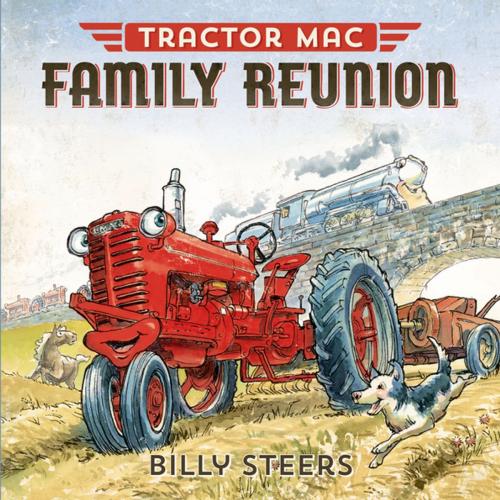 Cover of the book Tractor Mac Family Reunion by Billy Steers, Farrar, Straus and Giroux (BYR)