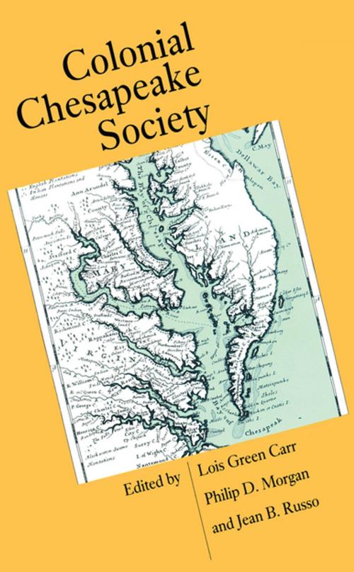 Cover of the book Colonial Chesapeake Society by , Omohundro Institute and University of North Carolina Press