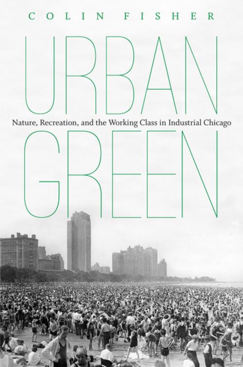 Cover of the book Urban Green by Colin Fisher, The University of North Carolina Press