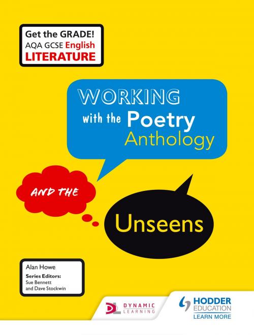Cover of the book AQA GCSE English Literature Working with the Poetry Anthology and the Unseens Student Book by Alan Howe, Hodder Education