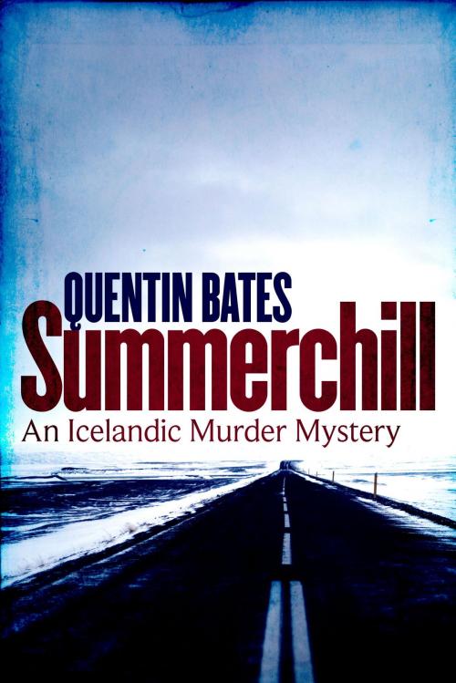 Cover of the book Summerchill by Quentin Bates, Little, Brown Book Group