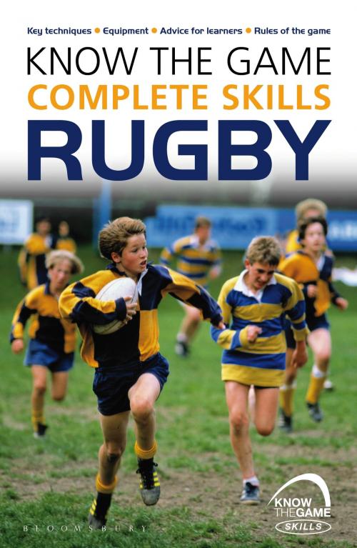 Cover of the book Know the Game: Complete skills: Rugby by Simon Jones, Bloomsbury Publishing