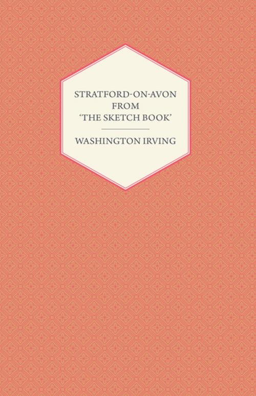 Cover of the book Stratford-on-Avon - from 'The Sketch Book' by Washington Irving by Washington Irving, Read Books Ltd.