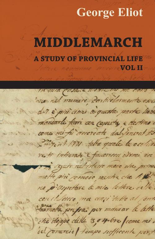 Cover of the book Middlemarch - A Study of Provincial Life - Vol II by George Eliot, Read Books Ltd.