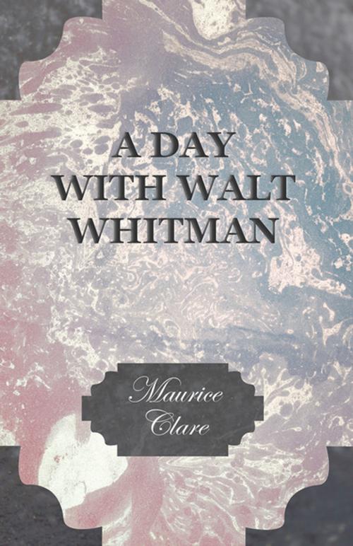 Cover of the book A Day with Walt Whitman by Maurice Clare, Read Books Ltd.