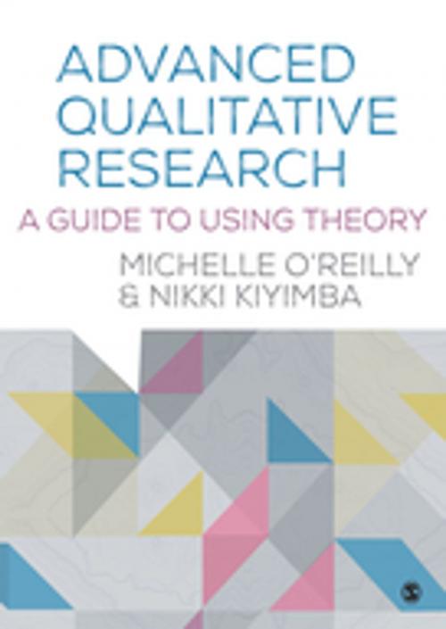Cover of the book Advanced Qualitative Research by Dr. Michelle O'Reilly, Nikki Kiyimba, SAGE Publications
