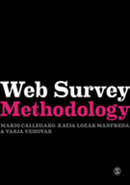 Cover of the book Web Survey Methodology by Mario Callegaro, Dr. Vasja Vehovar, Dr. Katja Lozar Manfreda, SAGE Publications