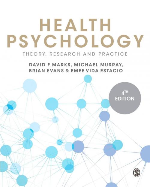Cover of the book Health Psychology by David F. Marks, Michael Murray, Brian Evans, Emee Vida Estacio, SAGE Publications