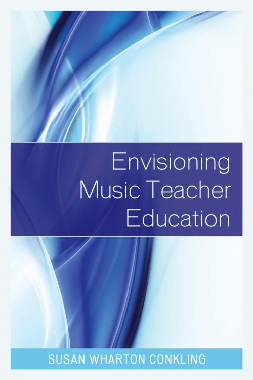 Cover of the book Envisioning Music Teacher Education by , Rowman & Littlefield Publishers