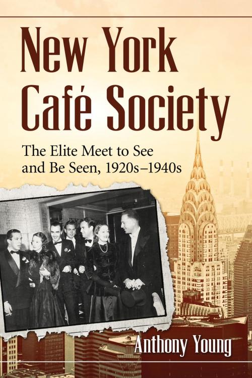 Cover of the book New York Cafe Society by Anthony Young, McFarland & Company, Inc., Publishers