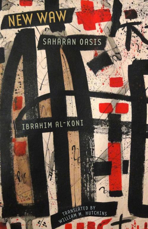 Cover of the book New Waw, Saharan Oasis by Ibrahim al-Koni, University of Texas Press