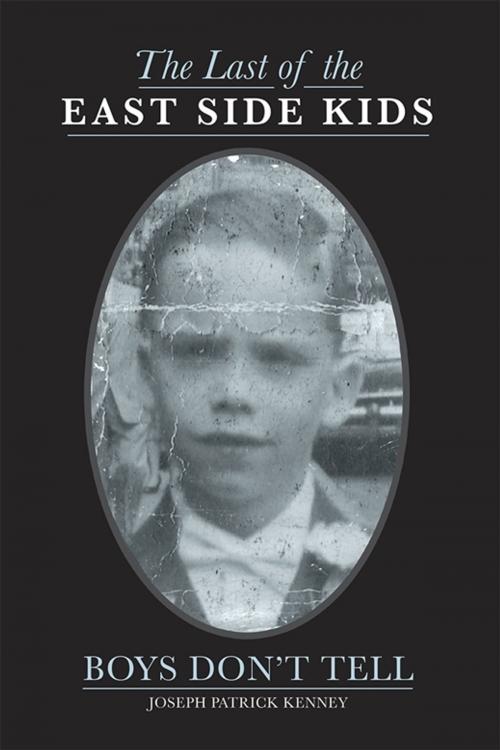 Cover of the book The Last of the East Side Kids by Joseph Patrick Kenney, Archway Publishing