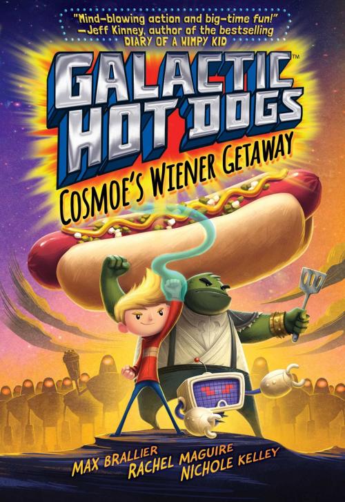Cover of the book Galactic Hot Dogs 1 by Max Brallier, Aladdin