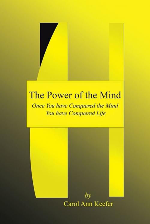 Cover of the book The Power of the Mind by Carol Ann Keefer, AuthorHouse