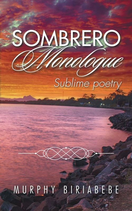Cover of the book Sombrero Monologue by Murphy Biriabebe, Partridge Publishing Africa
