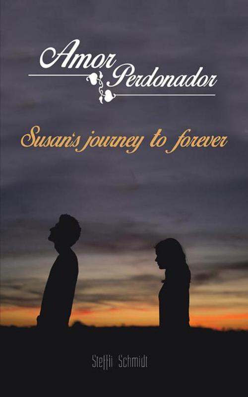 Cover of the book Amor Perdonador by Steffii Schmidt, Partridge Publishing Africa