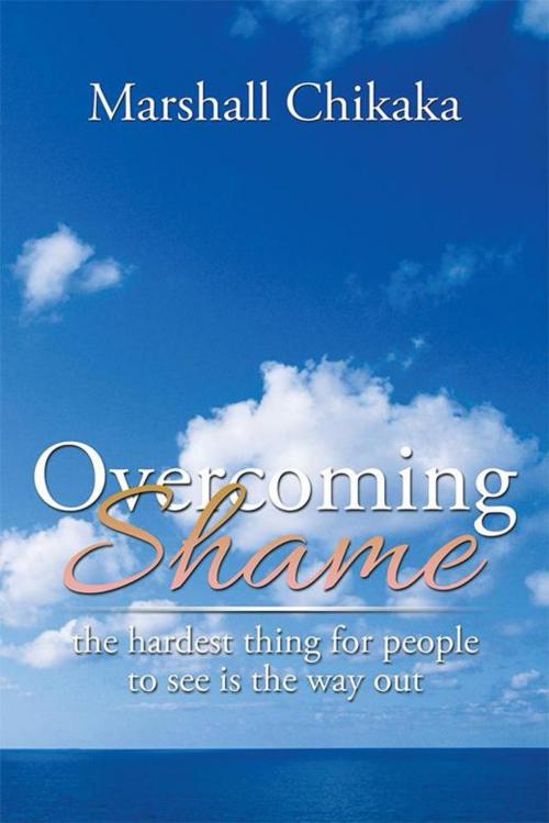 Cover of the book Overcoming Shame by Marshall Chikaka, Partridge Publishing Singapore