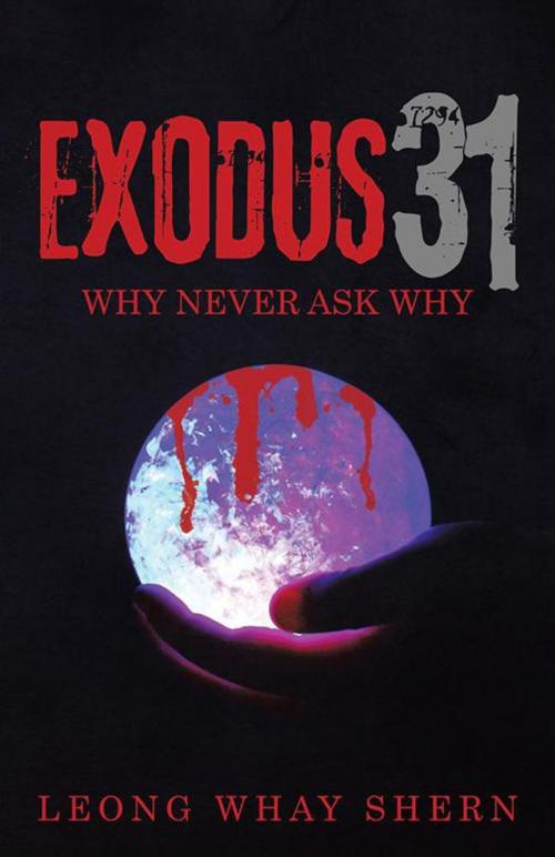Cover of the book Exodus 31 by Leong Whay Shern, Partridge Publishing Singapore