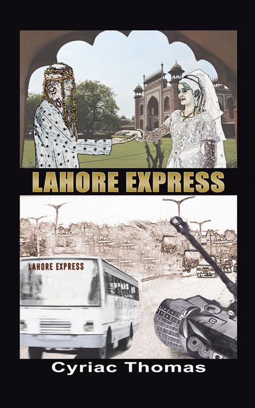 Cover of the book Lahore Express by Cyriac Thomas, Partridge Publishing India