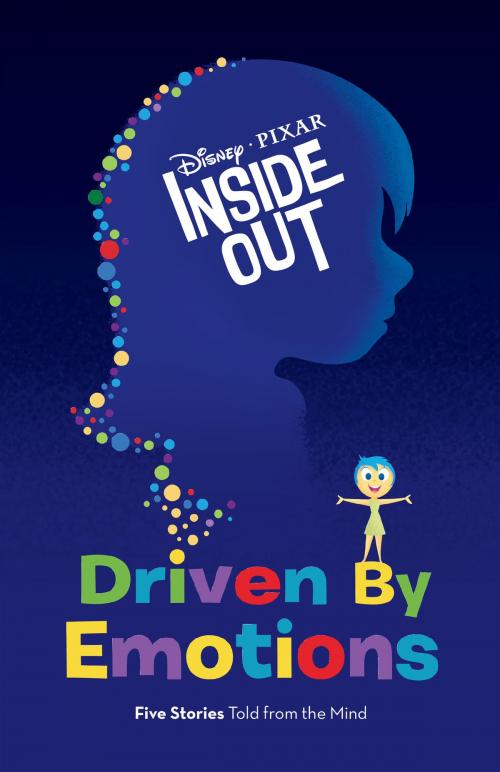 Cover of the book Inside Out: Driven by Emotions by Elise Allen, Disney Book Group, Disney Book Group