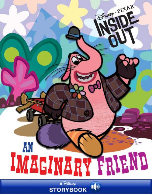 Cover of the book Disney Classic Stories: Inside Out: An Imaginary Friend by Disney Book Group, Laura Uyeda, Disney Book Group