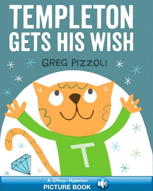 Cover of the book Templeton Gets His Wish by Greg Pizzoli, Disney Book Group