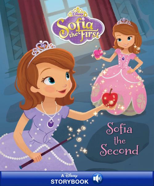 Cover of the book Disney Classic Stories: Sofia the First: Sofia the Second by Disney Press, Disney Book Group
