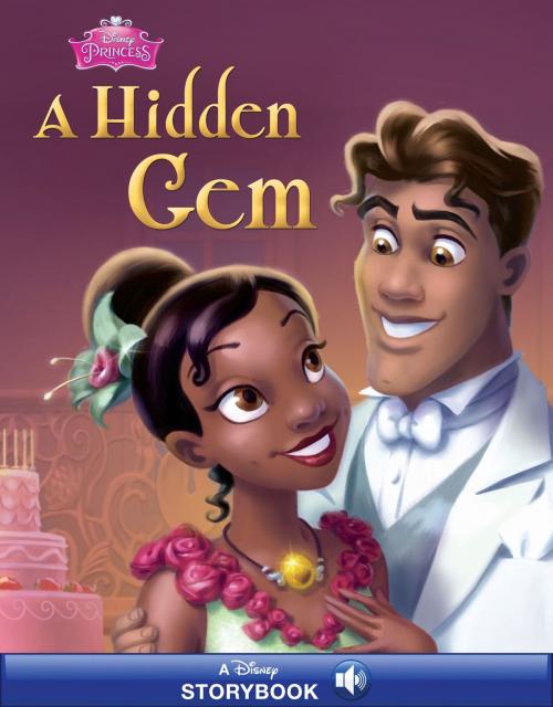 Cover of the book The Princess and the Frog: A Hidden Gem by Disney Book Group, Disney Book Group