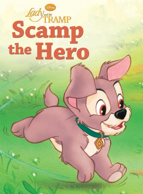 Cover of the book Lady and the Tramp: Scamp the Hero by Disney Book Group, Disney Book Group