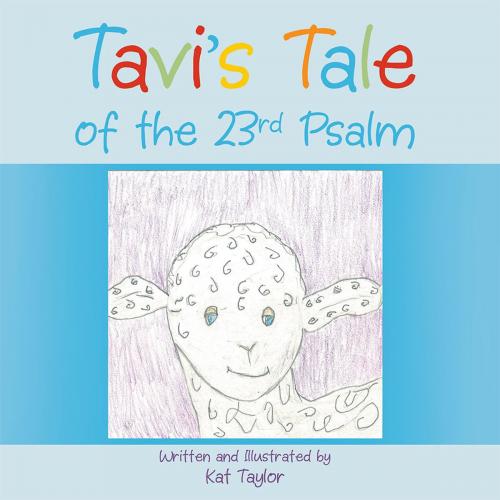 Cover of the book Tavi's Tale of the 23Rd Psalm by Kat Taylor, WestBow Press