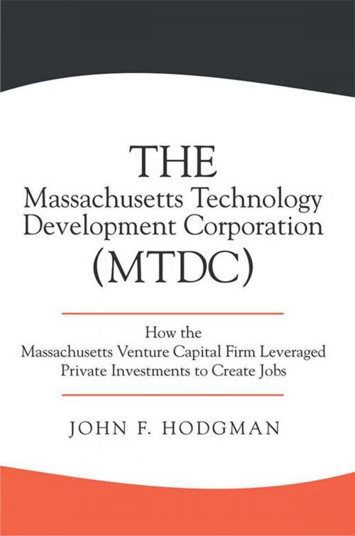 Cover of the book The Massachusetts Technology Development Corporation (Mtdc) by John F. Hodgman, iUniverse